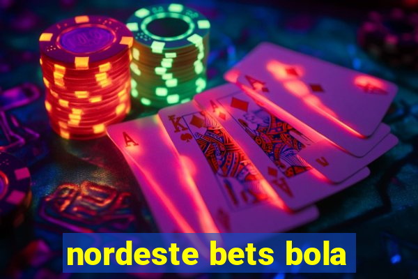 nordeste bets bola